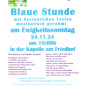 Plakat Blaue Stunde 24.11.24, Verein, Kapelle am Friedhof